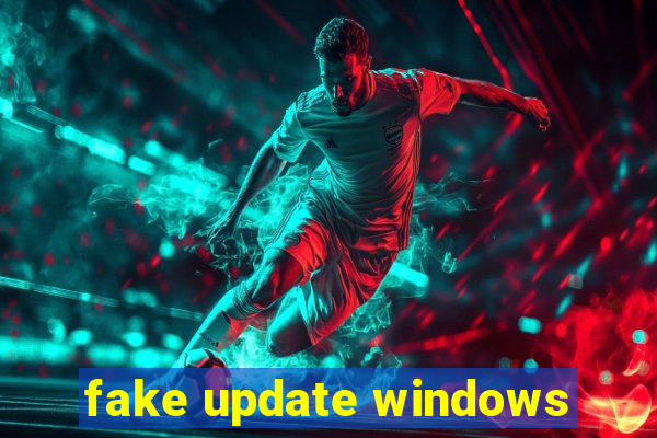 fake update windows