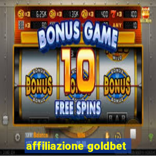 affiliazione goldbet