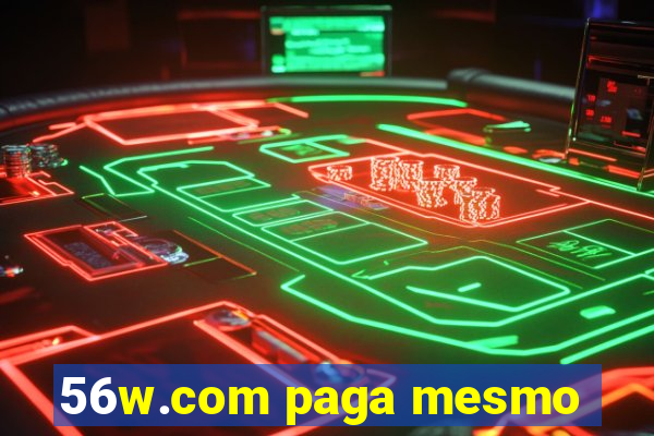 56w.com paga mesmo