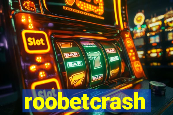 roobetcrash