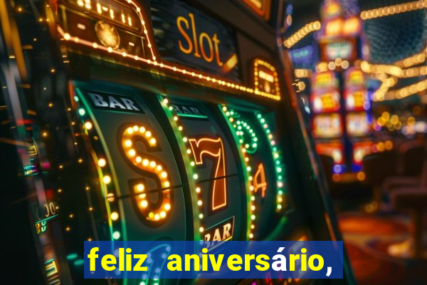 feliz aniversário, meu amor texto emocionante