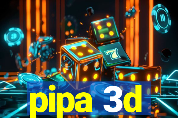 pipa 3d