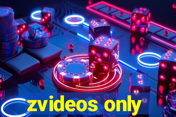 zvideos only