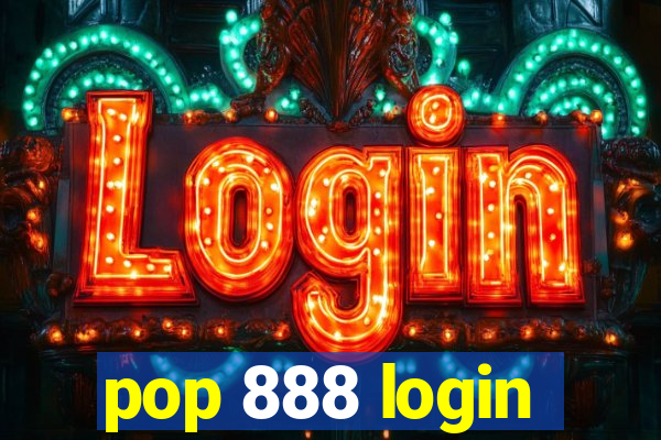 pop 888 login