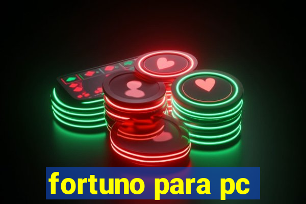 fortuno para pc