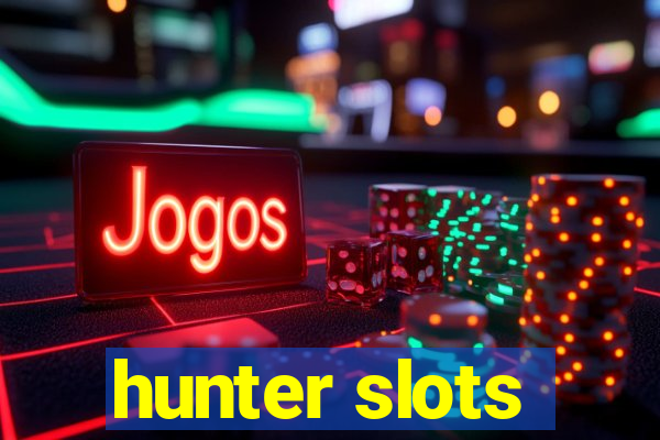 hunter slots