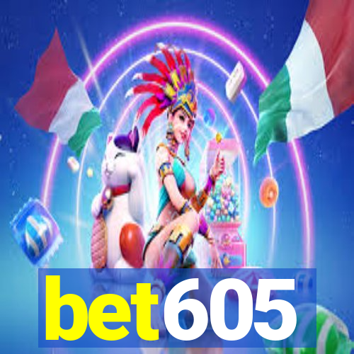 bet605