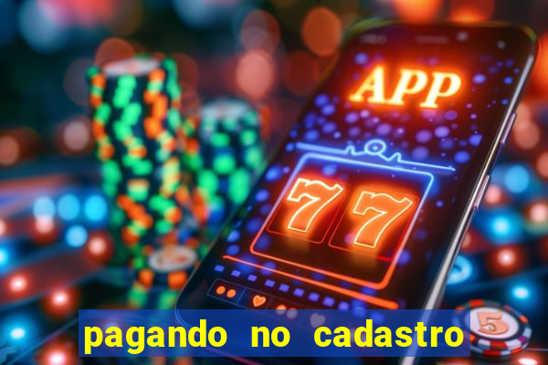 pagando no cadastro sem depósito