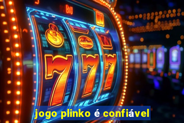 jogo plinko é confiável