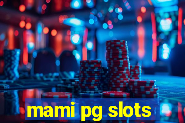 mami pg slots