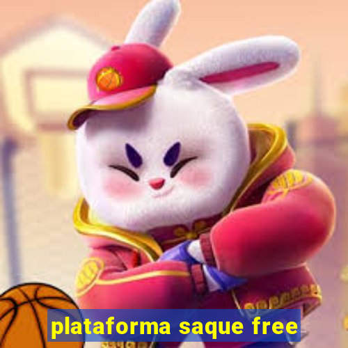 plataforma saque free