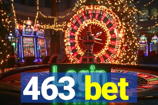 463 bet