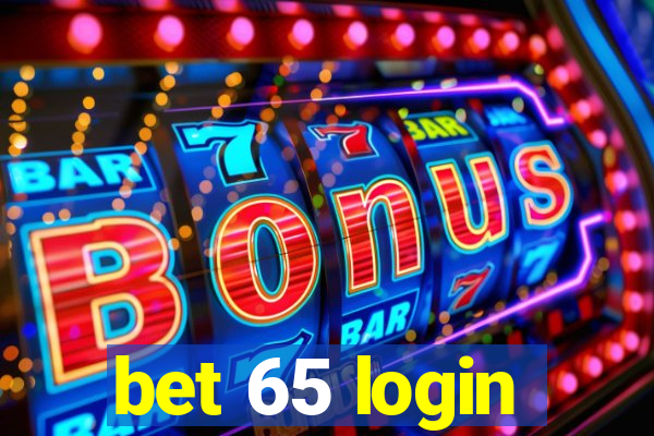 bet 65 login