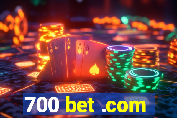 700 bet .com