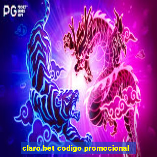 claro.bet codigo promocional