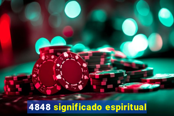 4848 significado espiritual