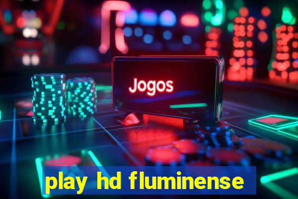 play hd fluminense