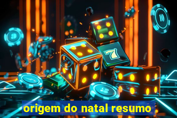 origem do natal resumo