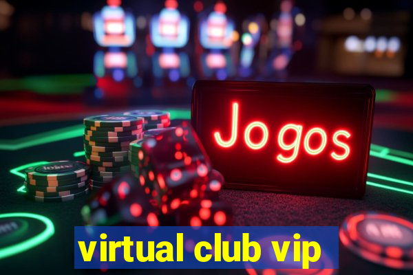 virtual club vip