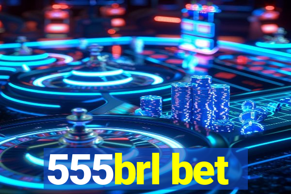 555brl bet