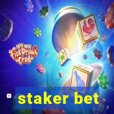 staker bet