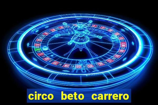 circo beto carrero onde fica