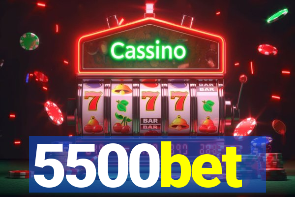 5500bet