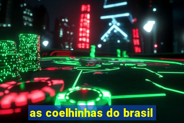 as coelhinhas do brasil