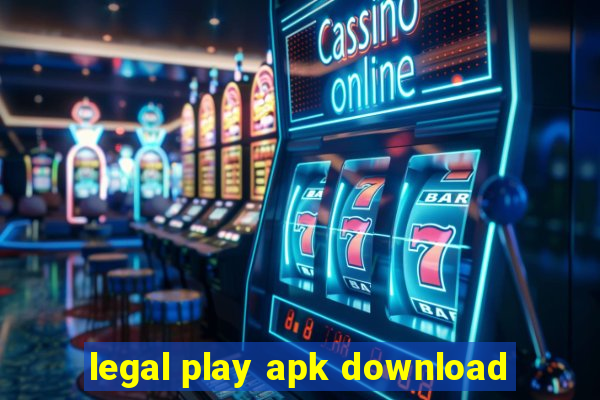 legal play apk download