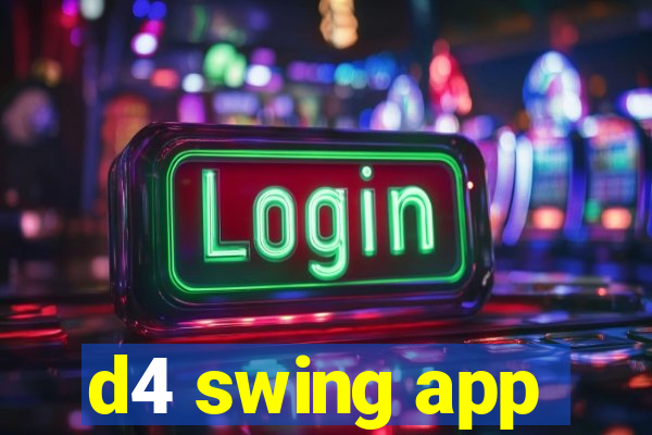 d4 swing app