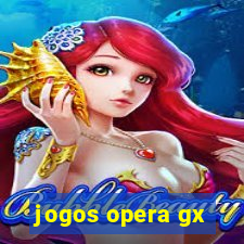 jogos opera gx