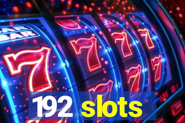 192 slots