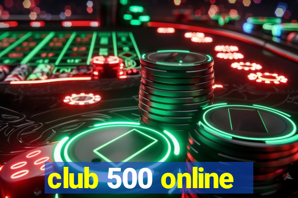 club 500 online