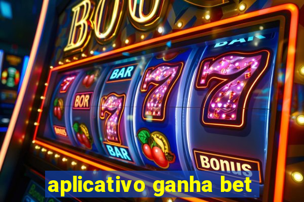 aplicativo ganha bet