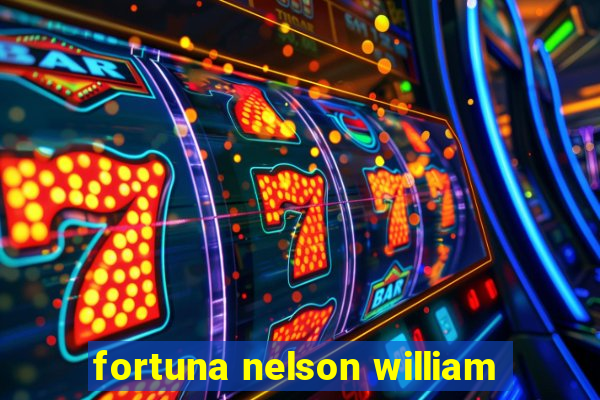 fortuna nelson william