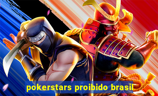 pokerstars proibido brasil