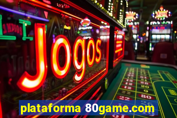 plataforma 80game.com