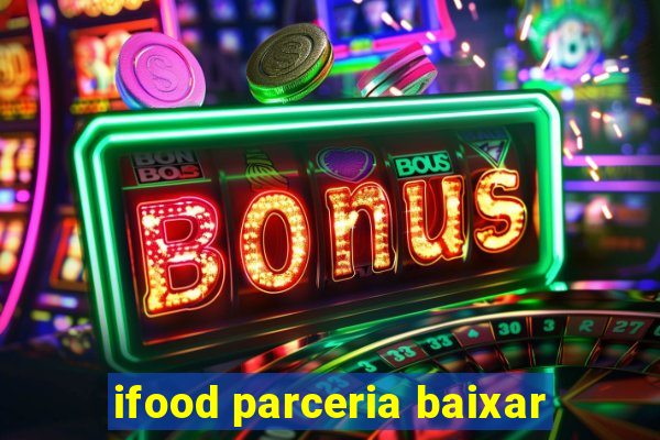 ifood parceria baixar