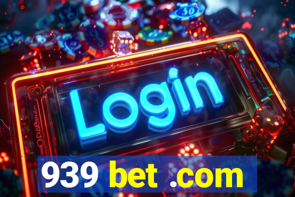 939 bet .com