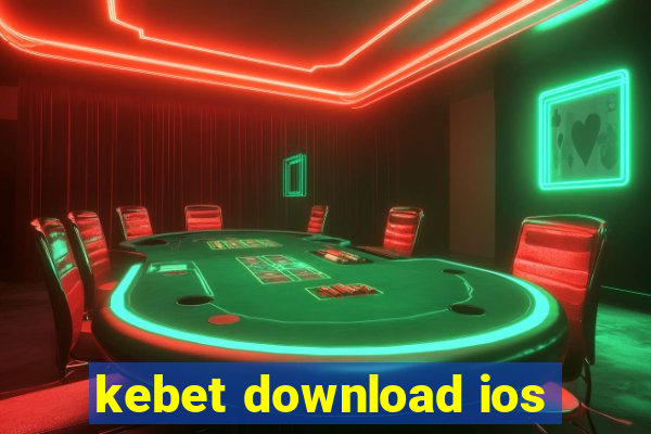 kebet download ios