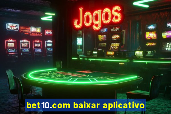 bet10.com baixar aplicativo