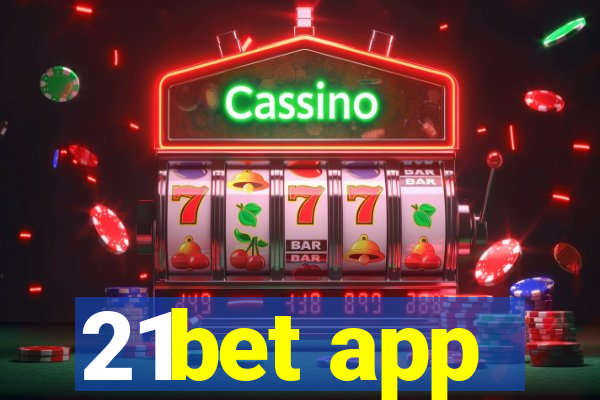 21bet app