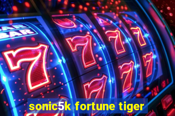 sonic5k fortune tiger