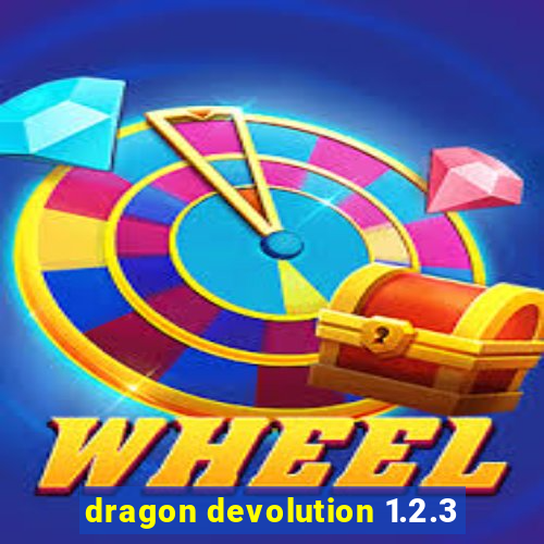 dragon devolution 1.2.3