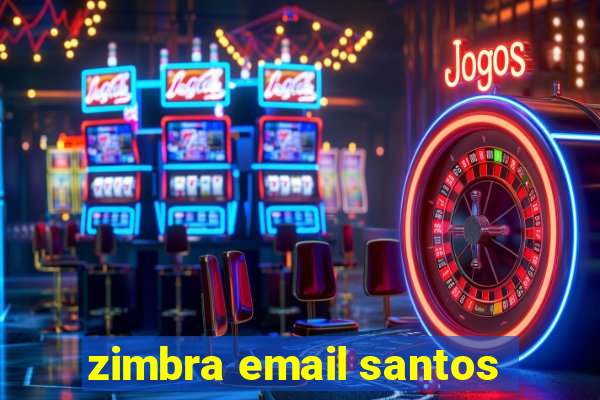 zimbra email santos