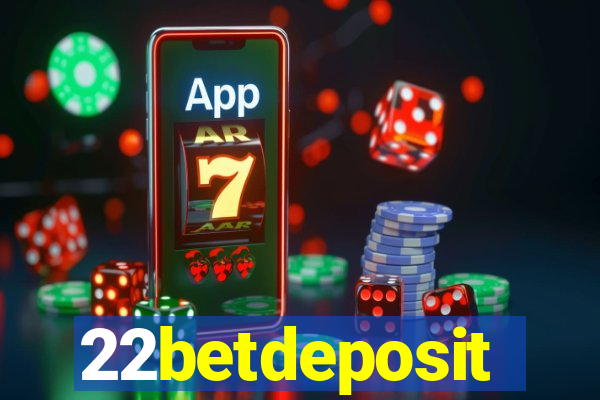 22betdeposit