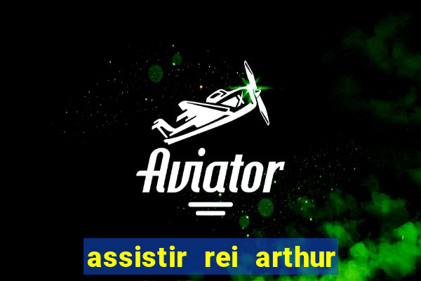 assistir rei arthur (2004 mega filmes)