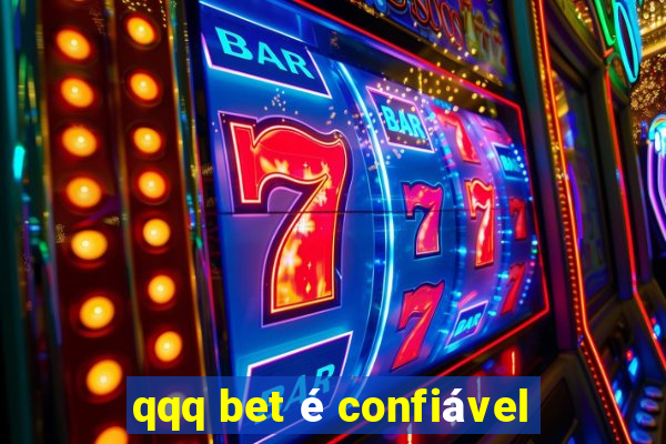 qqq bet é confiável