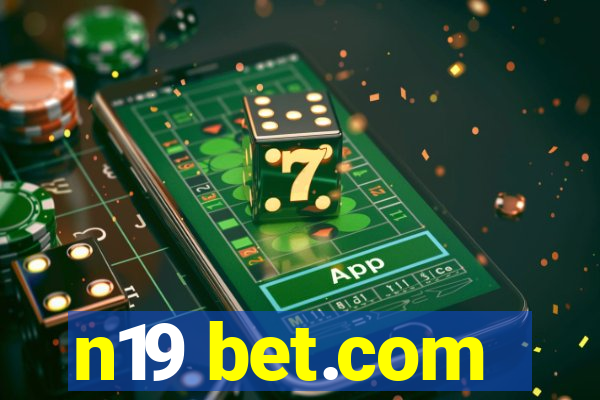 n19 bet.com