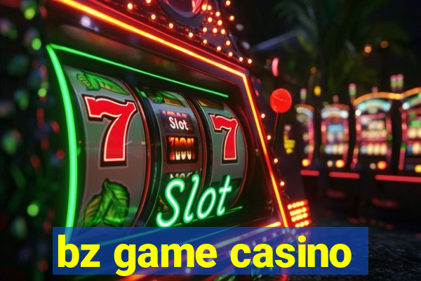 bz game casino